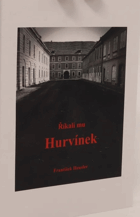 Říkali mu Hurvínek
