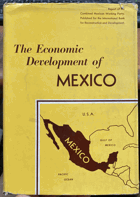 The Economic Development of Mexico - Report of the Combindes Mexican Working Party.