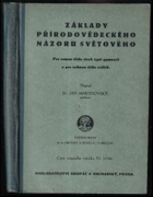 Základy přírodovědeckého názoru světového Pro osmou třídu všech typů gymnasií a pro ...