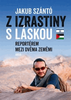 Z Izrastiny s láskou Reportérem mezi dvěma zeměmi