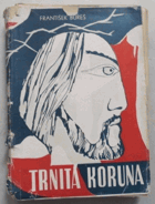 Trnitá koruna MÁCHA Citový život Karla Hynka Máchy