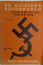 No Quisiera Recordarlo Auschwitz 1941, Praga 1968