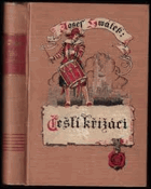 Čeští křižáci - román ze století XII.