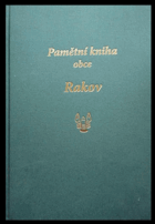 Pamětní kniha obce Rakov PODPIS AUTORA!!