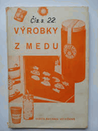 Výrobky z medu MED Včelařství PODPIS VĚNOVÁNÍ AUTORA!!
