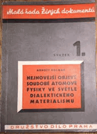 Nejnovější objevy soudobé atomové fysiky Fyzika ve světle dialektického materialismu