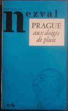 PRAGUE aux doigts de pluie et autres poèmes 1919-1955