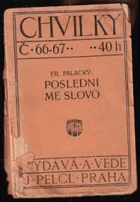 Poslední mé slovo Doslov k Radhostu Radhost
