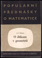 O důkazu v geometrii geometrie Matematika Určeno žákům a učitelům na jedenáctiletce, ...