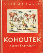 Kohoutek a jeho kamarádi Veselé čtení pro nejmenší čtenáře