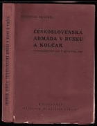 Československá armáda v Rusku a Kolčak LEGIE Protibolševický boj v roce 1918-20