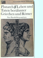 Leben und Taten berühmter Griechen und Römer. Vier Parallelbiographien