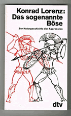 Das sogenannte Böse. Zur Naturgeschichte der Aggression
