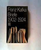 Briefe 1902 - 1924. Hrsg. von Max Brod