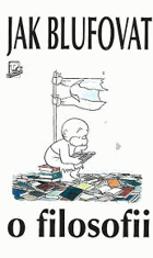 Jak blufovat o filosofii
