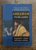 ABRAHAM Člověk a symbol Jungiánský výklad biblického příběhu