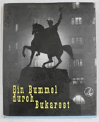 EN FLÂNANT À Bucarest 206 photos de George Serban textes de Romulus Vulpesco