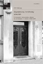 Zapomenutý brněnský atentát Z činnosti levicového odboje na Brněnsku v letech 1939-1945