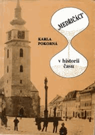 Medřičáci v historii času Velké Meziříčí Groß Meseritsch Volně zpracovaná historie ...