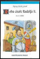 Doba císaře Rudolfa II. 16-17. století