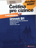 Čeština pro cizince Úroveň B1 Vhodná pro všechny národnosti