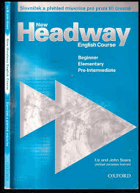 New Headway English course - slovníček a přehled mluvnice beginner, elementary, pre-intermediate