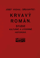 KRVAVÝ ROMÁN Studie kulturně a literárně historická