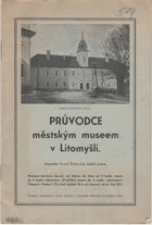 Průvodce Městským museem v Litomyšli Litomyšl