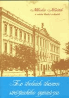 Ze školních škamen strážnického gymnázia Strážnice Strassnitz