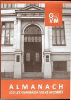 Almanach 110 let Gymnázia Velké Meziříčí