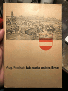 Jak rostlo město Brno Obrázky z minulého století