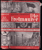 Die Freimaurer. Geschichte - Wesen - Wirken und Geheimnis der königlichen Kunst.