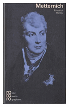 Metternich Clemens Fürst von Metternich in Selbstzeugnisen und Bilddokumenten. (Nr.250)