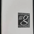 Almanach ke 100.výročí gymnasia ve Valašském Meziříčí Valašské 1871-1971