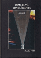 Lumierové, Tonka Šibenice a další