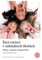 Žáci-cizinci v základních školách. Fakta, analýzy, diagnostika