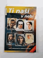 Ti naši v nebi Svatí a blahoslavení se vztahem k naší zemi