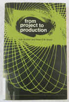 FROM PROJECT TO PRODUCTION 1st Edition 1970