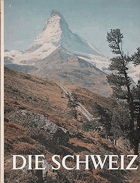 Die Schweiz. Mit e. Vorw. v. J.Heffe.