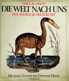 Die Welt nach uns. Eine Zoologie der Zukunft