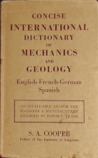 Concise International Dictionary of Mechanics and Geology - English-French-German-Spanish