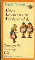 Alice's Adventures in Wonderland and Through The Looking Glass SIGNET CLASSIC