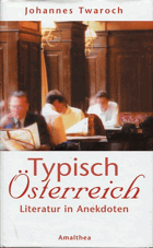 Typisch Österreich - Literatur in Anekdoten.