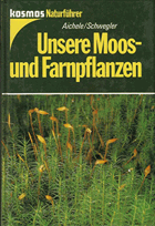 Unsere Moos- und Farnpflanzen in Farbe