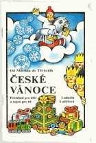 České vánoce Od Martina do Tří králů. Povídání pro děti a nejen pro ně