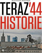 Teraz '44 - historie