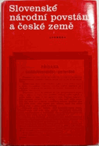 Slovenské národní povstání a české země - vydáno k 30. výročí Slovenského národního ...