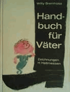 Handbuch für Väter - Ein heiterer Ratgeber