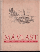 Má vlast. Česká krajina v díle našich malířů