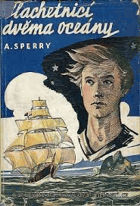 Plachetnicí dvěma oceány Plavčíkova dobrodružství